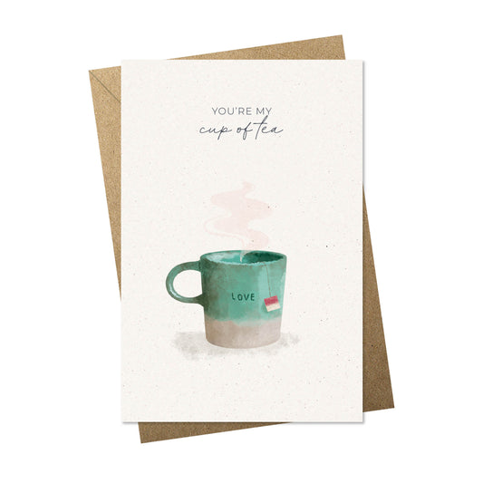 you're my cup of tea