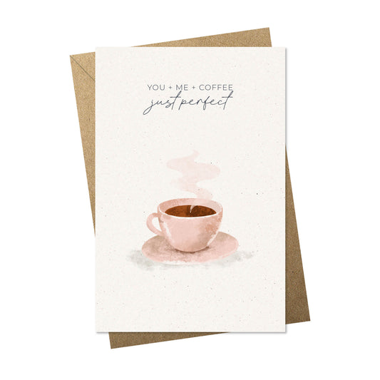 you + me + coffee