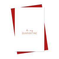 be my quarantine